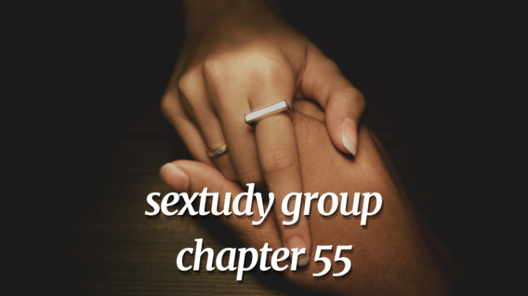 sextudy group chapter 55