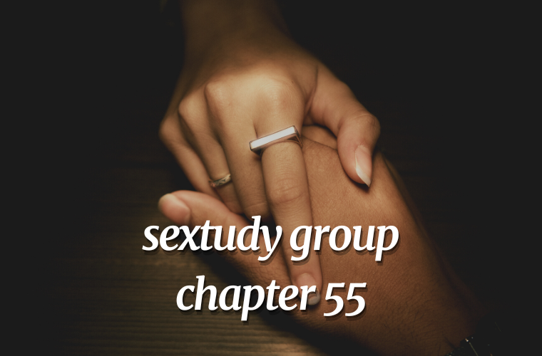 sextudy group chapter 55