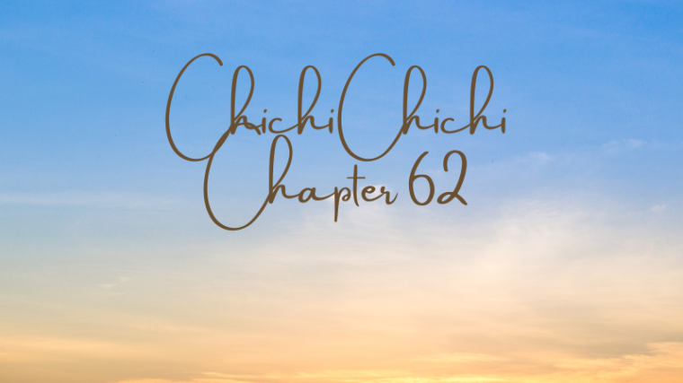 Chichi Chichi Chapter 62