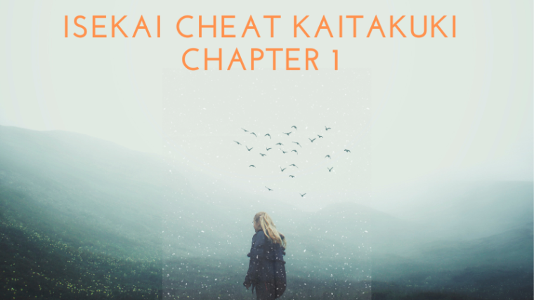 Isekai Cheat Kaitakuki Chapter 1