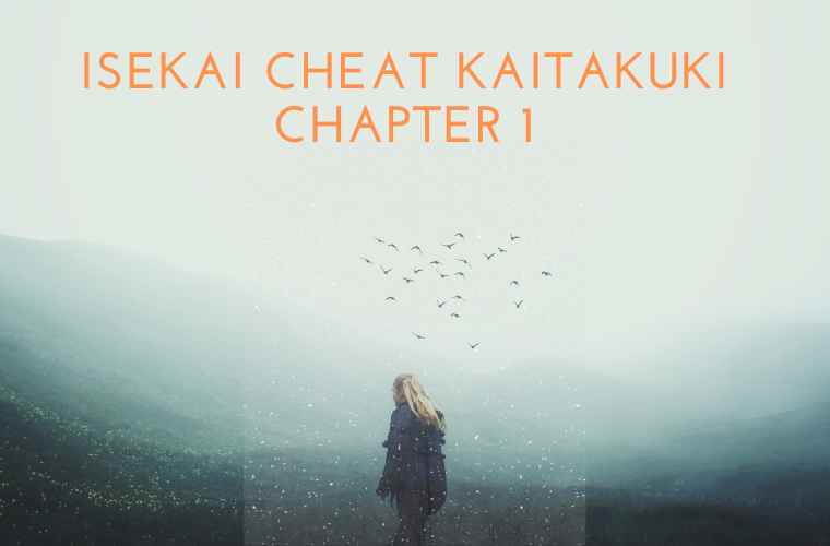 Isekai Cheat Kaitakuki Chapter 1