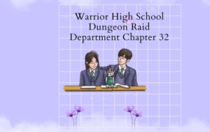 Warrior High School Dungeon Raid Department Chapter 32