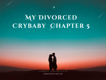 My Divorced Crybaby Chapter 5