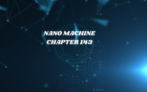 Nano Machine Chapter 143