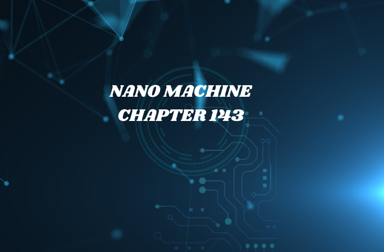 Nano Machine Chapter 143