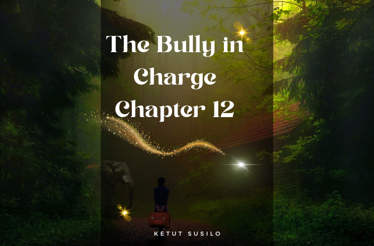 The Bully in Charge Chapter 12